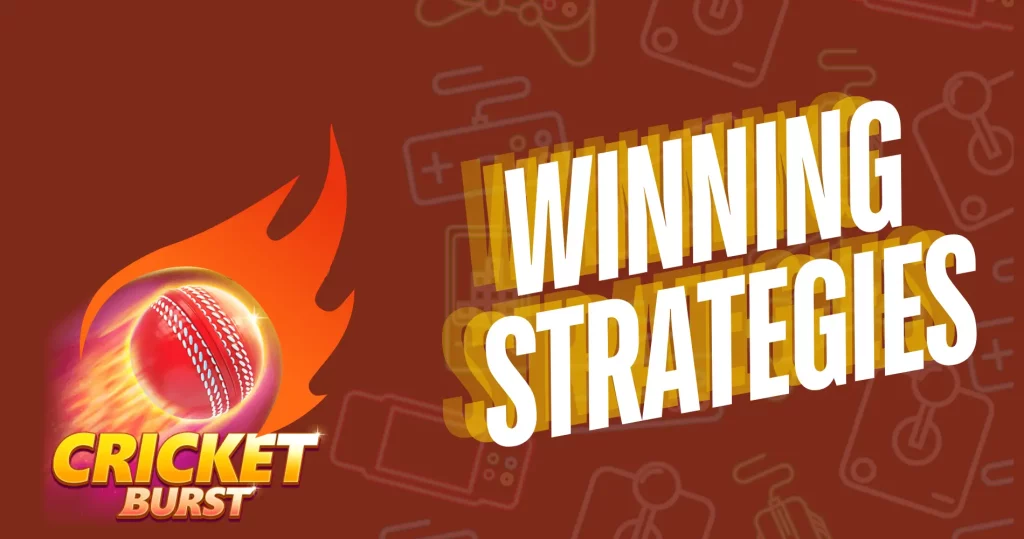 Winning Strategies for Cricket Burst